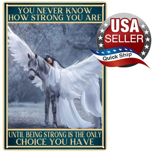 Tin Sign •You Never Know How Strong You Are •Lady in White Gown on Pegasus •8x12