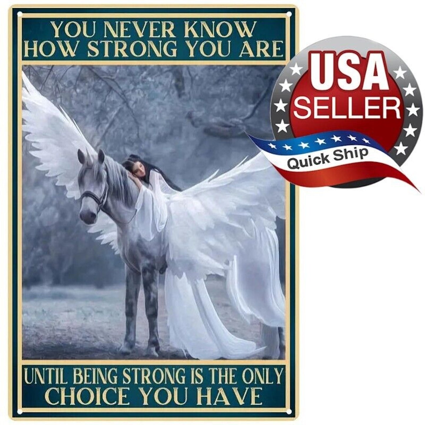 Tin Sign •You Never Know How Strong You Are •Lady in White Gown on Pegasus •8x12